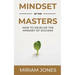 Mindset of the Masters: How to Develop the Mindset of Success