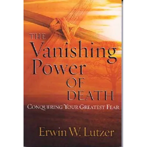 The Vanishing Power of Death: Conquering Your Greatest Fear