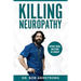 Killing Neuropathy: Without Drugs, Injections or Surgery