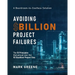 Avoiding $Billion Project Failures: The 10 Principles that prevail over the 10 Deadliest Project Sins
