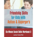 Six-Minute Social Skills Workbook 3: Friendship Skills for Kids with Autism & Asperger's