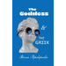 The Goddess and The Greek