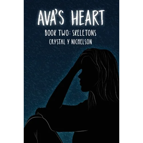 Ava's Heart: Book Two: Skeletons