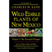 Wild Edible Plants of New Mexico: Volume 1: The Essentail Forages