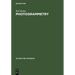 Photogrammetry: Geometry from Images and Laser Scans