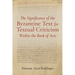 The Significance of the Byzantine Text for Textual Criticism Within the Book of Acts