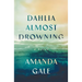 Dahlia Almost Drowning