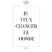 Je Veux Changer Le Monde: A la découverte de The CHANGE: l'entreprise qui change le monde !