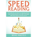 Speed Reading: Dramatically Increase Your Reading Speed and Comprehension Over 300% Overnight With These Quick and Easy Hacks