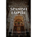 The Patronato Real: Royal Patronage and the Spanish Empire (1486-1831): VOLUME II IN THE ECCLESIAL PRIVILEGE TRILOGY