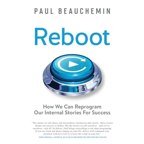Reboot: How We Can Reprogram Our Internal Stories For Success