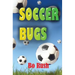 Soccer Bugs