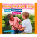 Doing the Right Thing: Making Responsible Decisions