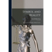 Symbol and Reality: Studies in the Philosophy of Ernst Cassirer