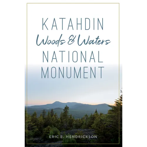 Katahdin Woods & Waters National Monument