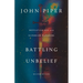 Battling Unbelief: Defeating Sin with Superior Pleasure