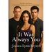 It Was Always You