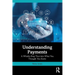 Understanding Payments: A Whistle-Stop Tour into What You Thought You Knew