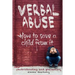 Verbal abuse: How to save a child from it. Understanding and preventing.