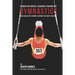 Progressive Mental Toughness Training for Gymnastics: Using Visualization Techniques to Control Fear, Anxiety, and Doubt
