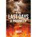 In the Last Days: A Prophecy