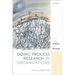 Doing Process Research in Organizations: Noticing Differently