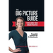 The Big Picture Guide to Building Your Dream Practice: Powerful Lessons for Professionals