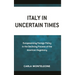 Italy in Uncertain Times: Europeanizing Foreign Policy in the Declining Process of the American Hegemony