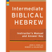 Intermediate Biblical Hebrew Instructor's Manual and Answer Key