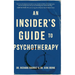 An Insider's Guide to Psychotherapy