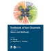 Textbook of Ion Channels Volume I: Fundamental Mechanisms and Methodologies