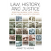Law, History, and Justice: Debating German State Crimes in the Long Twentieth Century