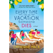 Every Time I Go on Vacation, Someone Dies