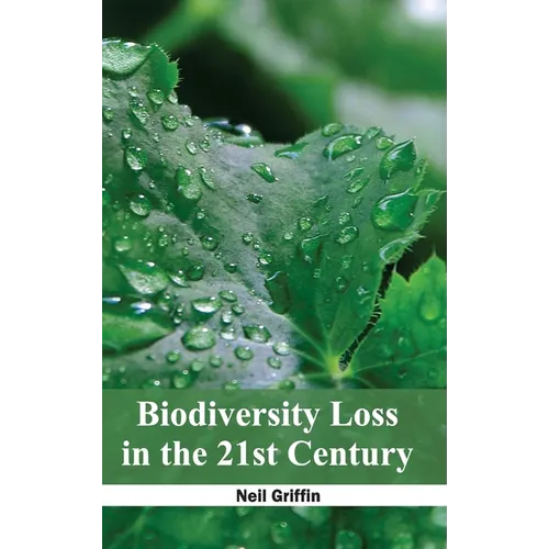 Biodiversity Loss in the 21st Century