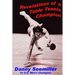 Revelations of a Ping-Pong Champion