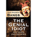 The Genial Idiot: His Views and Reviews
