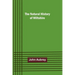 The Natural History of Wiltshire
