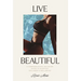 Live Beautiful: A Compassionate, Balanced Guide to Everyday Wellness & Well-Being