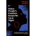 Other People's Comfort Keeps Me Up at Night: Poems