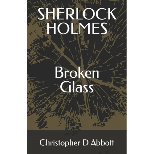 SHERLOCK HOLMES Broken Glass