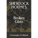 SHERLOCK HOLMES Broken Glass