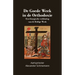 De Goede Week in de Orthodoxie