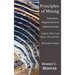Principles of Mining - (With index and illustrations)Valuation, Organization and Administration. Copper, Gold, Lead, Silver, Tin and Zinc.