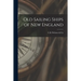 Old Sailing Ships of New England