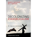 Decolonizing Evangelicalism: An 11:59 P.M. Conversation