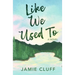 Like We Used To