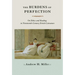 The Burdens of Perfection