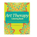 Art Therapy Coloring Book: Art Therapy Coloring Books for Adults: Stress Relieving Patterns