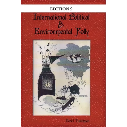 International Political and Environment Folly: Edition 9
