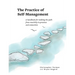 The Practice of Self-Management: A Handbook for Walking the Path from Reactivity to Presence and Connection
